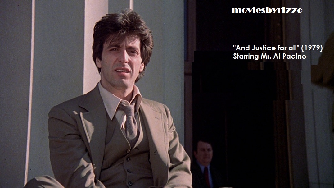 And Justice for all (Al Pacino)